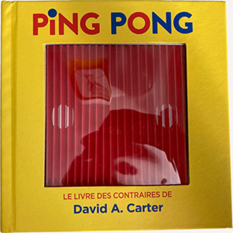 PING PONG LE LIVRE DES CONTRAIRES - CARTER DAVID A. - GALLIMARD JEUNE