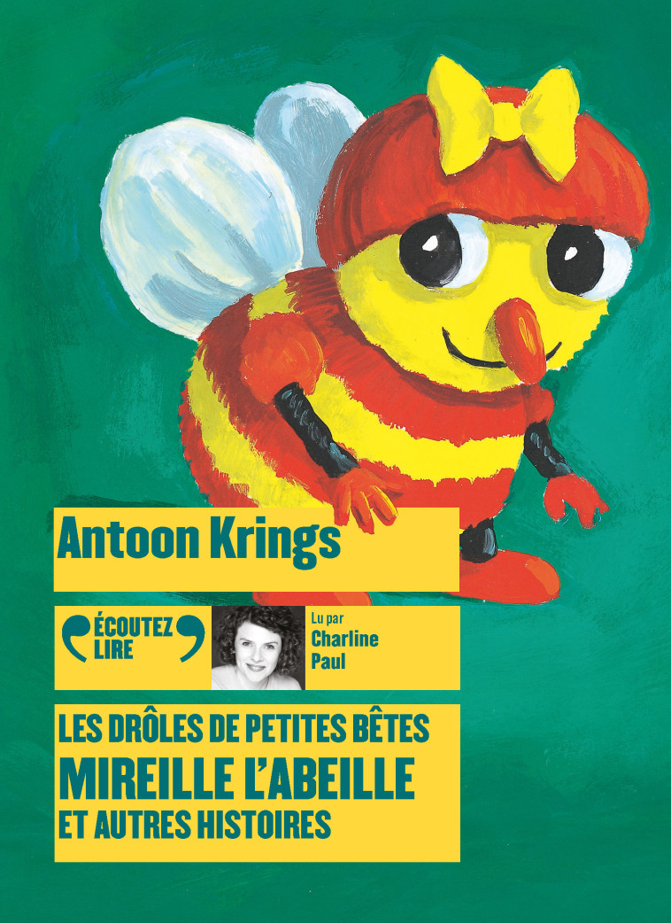 MIREILLE L'ABEILLE ET AUTRES HISTOIRES - AU DIO - KRINGS ANTOON - GALLIMARD JEUNE