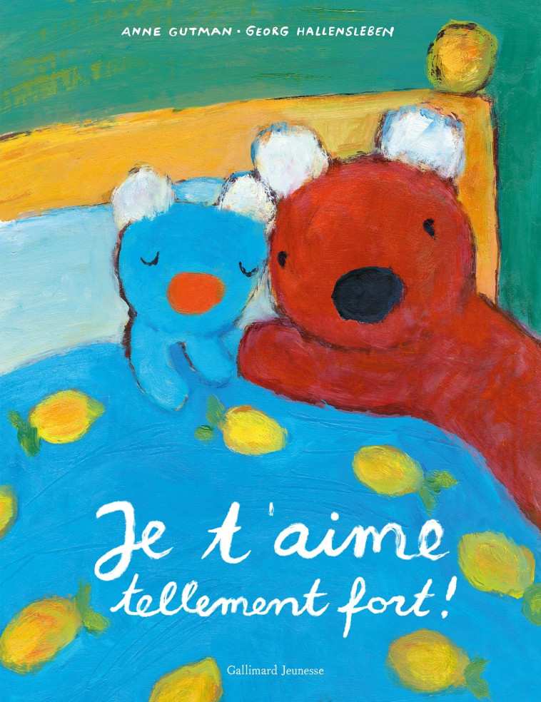 JE T'AIME TELLEMENT FORT ! - GUTMAN ANNE - GALLIMARD JEUNE