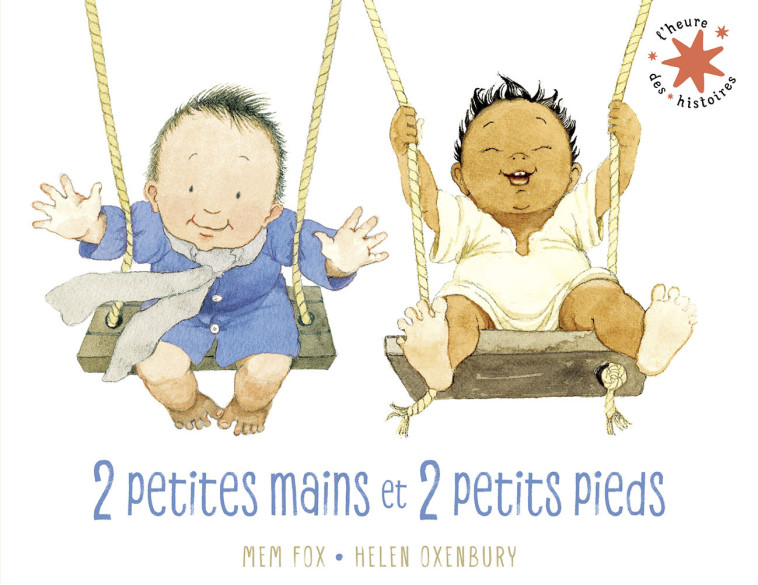 2 PETITES MAINS ET 2 PETITS PIEDS ED 2021 - FOX/OXENBURY - GALLIMARD JEUNE