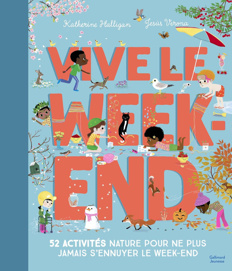 VIVE LE WEEK-END - KATHERINE HALLIGAN - GALLIMARD JEUNE