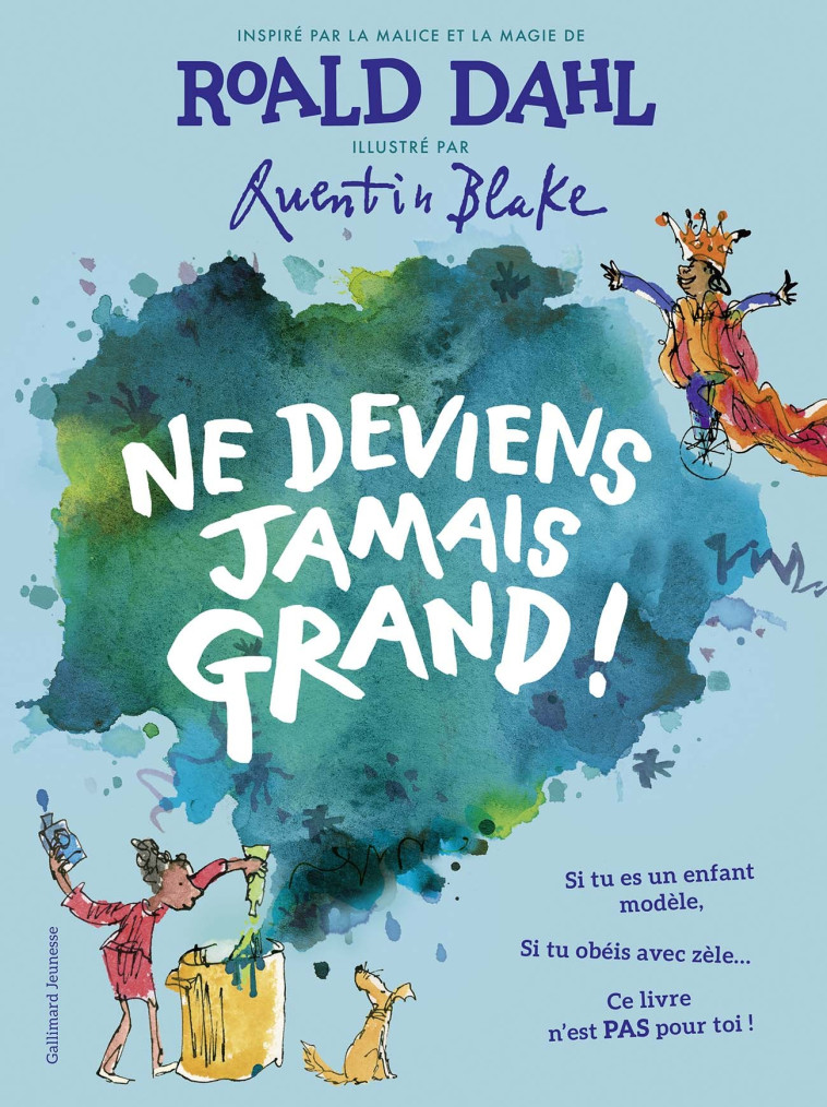 NE DEVIENS JAMAIS GRAND ! - DAHL/BLAKE - GALLIMARD JEUNE