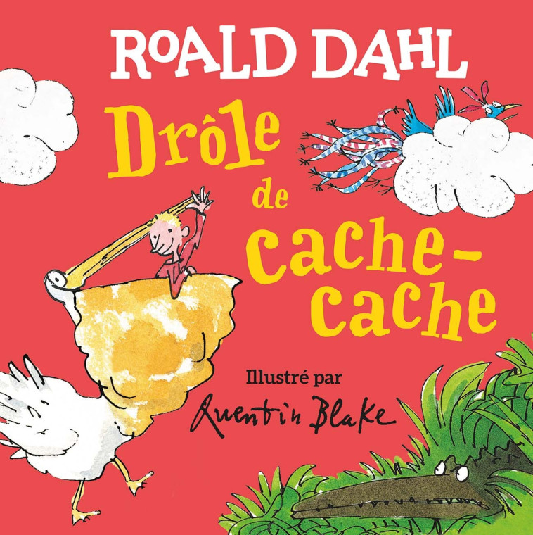 DROLE DE CAHE-CACHE - ROALD DAHL/BLAKE QUENTIN - GALLIMARD JEUNE