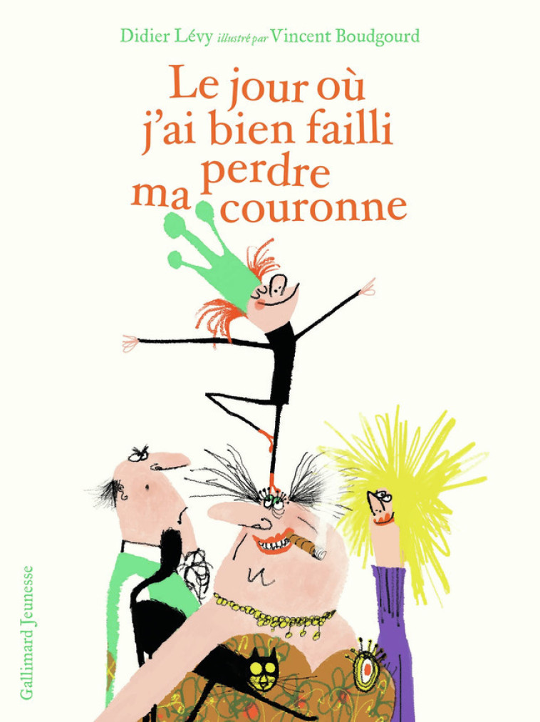 LE JOUR OU J'AI BIEN FAILLI PERDRE MA COURONNE - LEVY DIDIER - GALLIMARD JEUNE