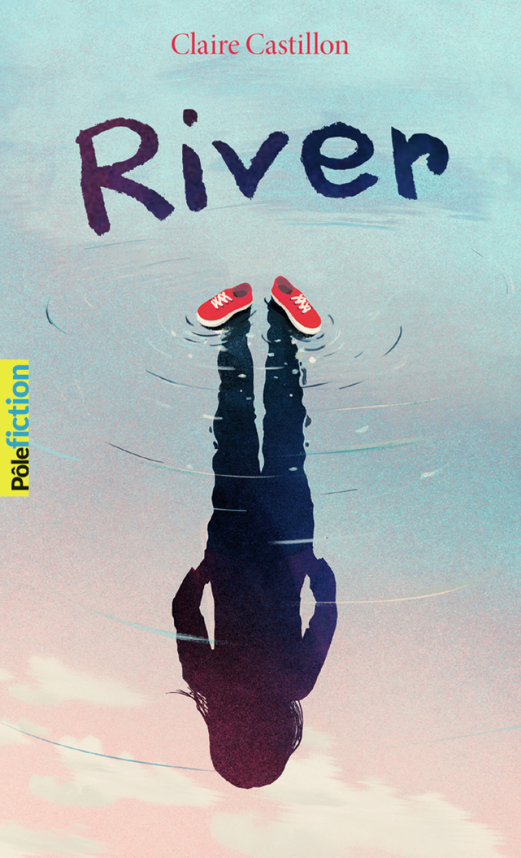 RIVER - CASTILLON CLAIRE - GALLIMARD JEUNE