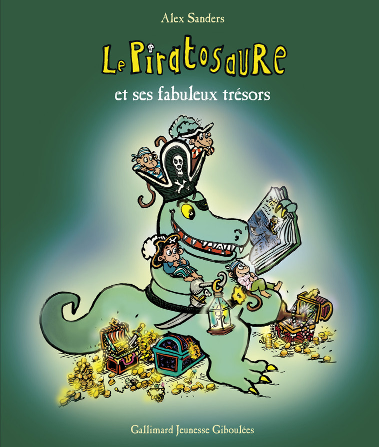 LE PIRATOSAURE ET SES FABULEUX TRESORS - SANDERS ALEX - GALL JEUN GIBOU