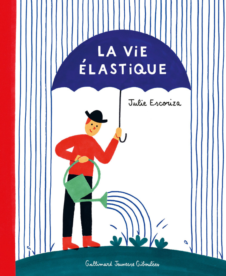 LA VIE ELASTIQUE - JULIE ESCORIZA - GALL JEUN GIBOU