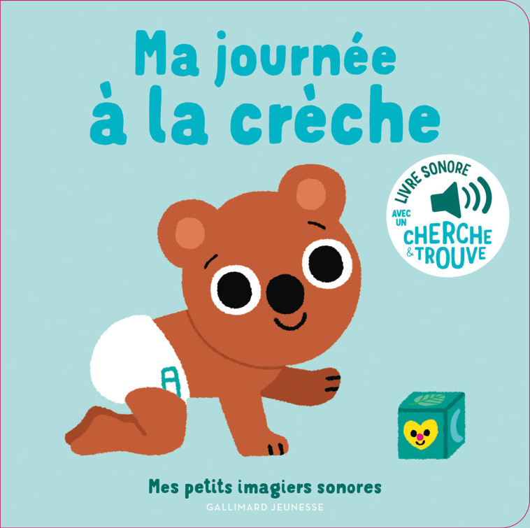 MA JOURNEE A LA CRECHE - MARION BILLET - GALLIMARD JEUNE