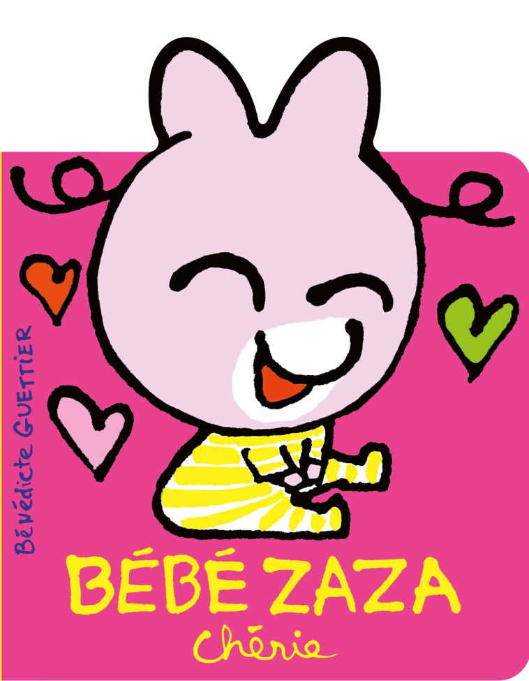 BEBE ZAZA CHERIE - BENEDICTE GUETTIER - GALL JEUN GIBOU