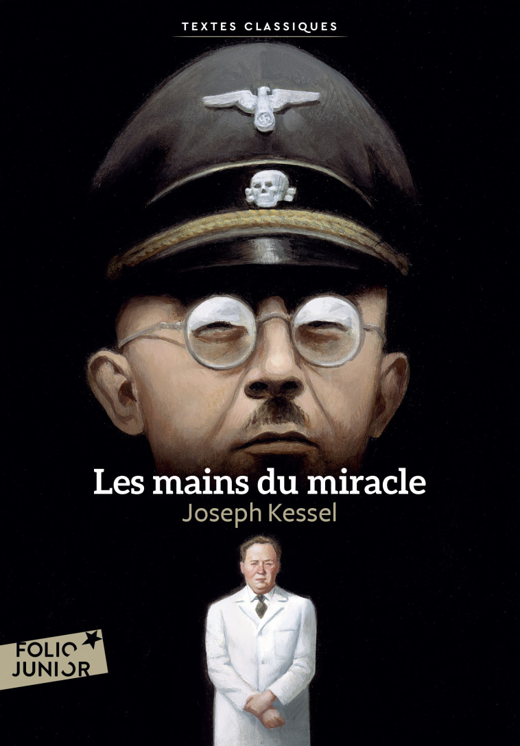 LES MAINS DU MIRACLE  TEXTES CLASSIQUES - JOSEPH KESSEL - GALLIMARD JEUNE