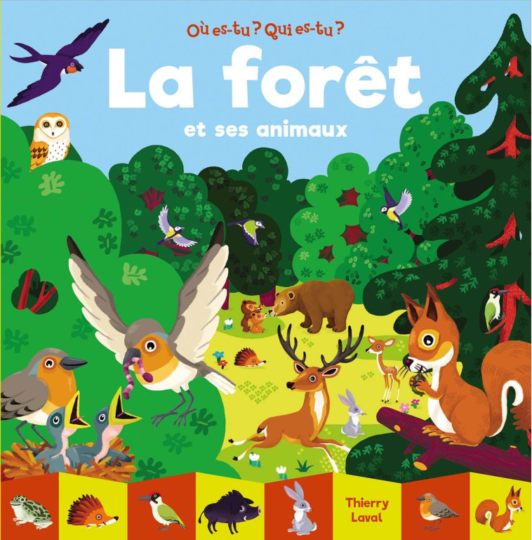 LA FORET ET SES ANIMAUX - THIERRY LAVAL - GALL JEUN GIBOU