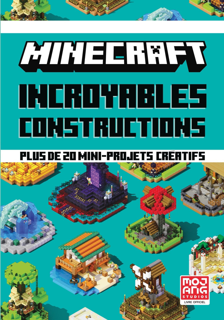 MINECRAFT - INCROYABLES CONSTRUCTIONS - COLLECTIFS JEUNESSE - GALLIMARD JEUNE