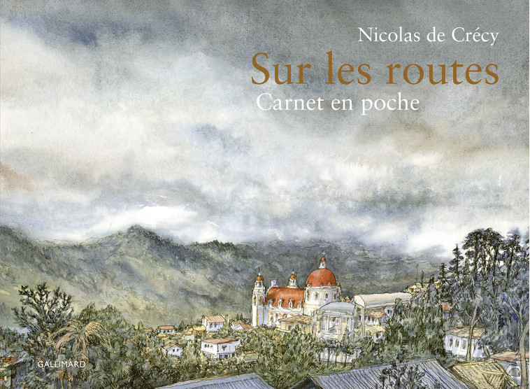 SUR LES ROUTES - CARNET EN POCHE - NICOLAS DE CRECY - GALLIMARD BD