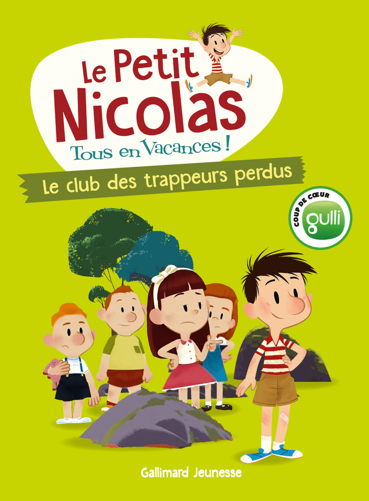 LE PETIT NICOLAS TOUS EN VACANCES T01 LE CLUB DES TRAPPEURS PERDUS - MARJORIE DEMARIA - GALLIMARD JEUNE