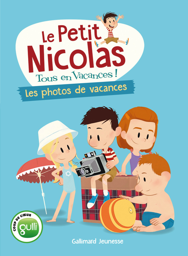 LE PETIT NICOLAS TOUS EN VACANCES T02 LES PHOTOS DE VACANCES - MARJORIE DEMARIA - GALLIMARD JEUNE