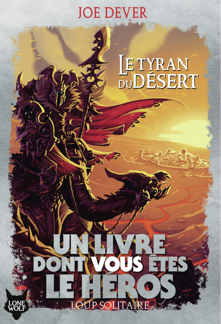 LOUP SOLITAIRE T05 LE TYRAN DU DESERT - JOE DEVER - GALLIMARD JEUNE