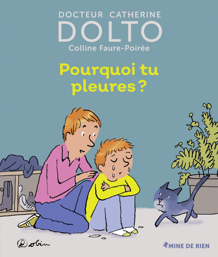 POURQUOI TU PLEURES ? - DOLTO/FAURE-POIREE - GALL JEUN GIBOU