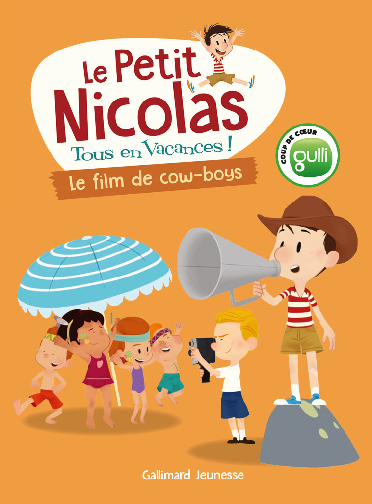 LE PETIT NICOLAS TOUS EN VACANCES T04 LE FILM DE COW-BOYS - MARJORIE DEMARIA - GALLIMARD JEUNE