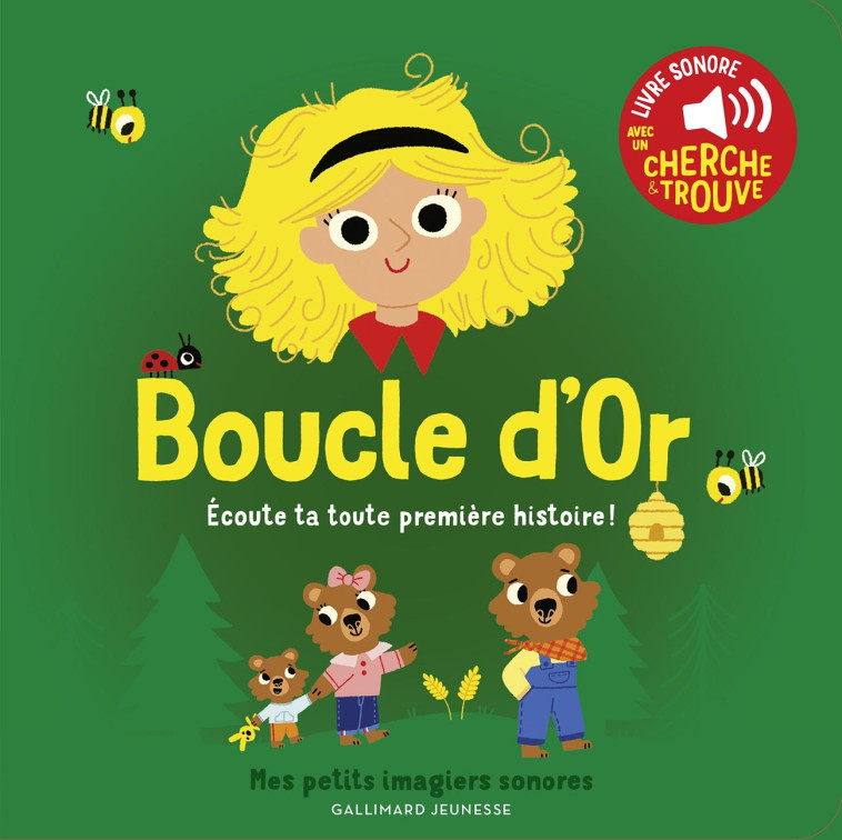 BOUCLE D'OR - ECOUTE TA TOUTE PREMIERE HISTOIRE - BILLET - GALLIMARD JEUNE