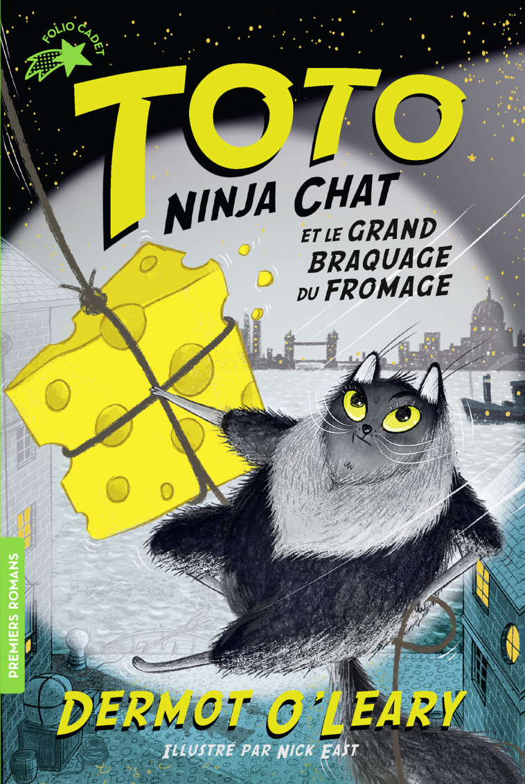 TOTO NINJA CHAT ET LE GRAND BRAQUAGE DU FROMAGE - O'LEARY DERMOT - GALLIMARD JEUNE