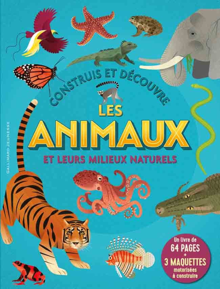 CONSTRUIS ET DECOUVRE LES ANIMAUX ET LEURS MILIEUX NATURELS - COLLECTIF - GALLIMARD JEUNE