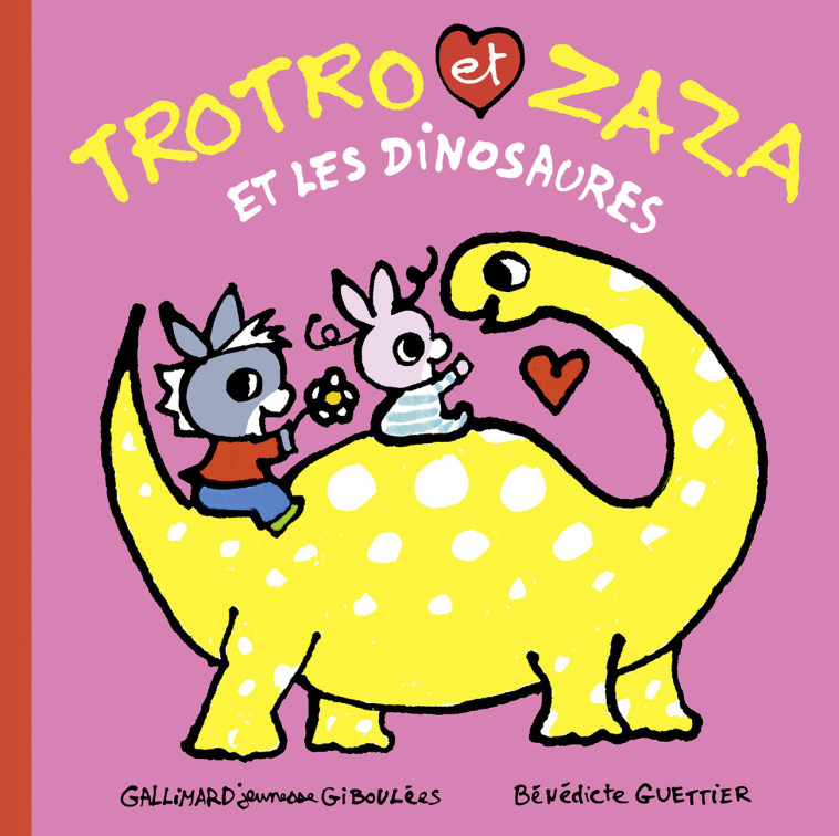 TROTRO ET ZAZA ET LES DINOSAURES - GUETTIER BENEDICTE - GALL JEUN GIBOU