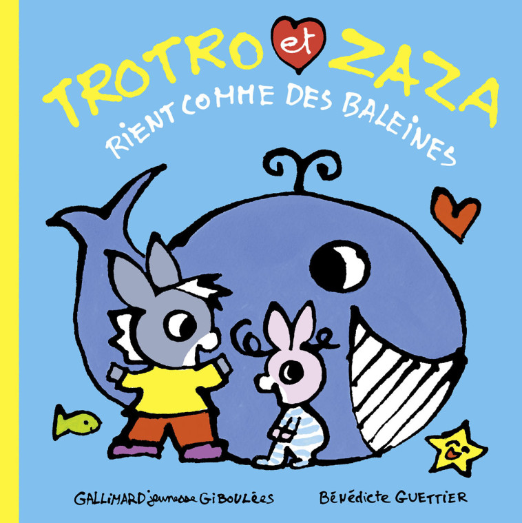 TROTRO ET ZAZA RIENT COMME DES BALEINES - GUETTIER BENEDICTE - GALL JEUN GIBOU