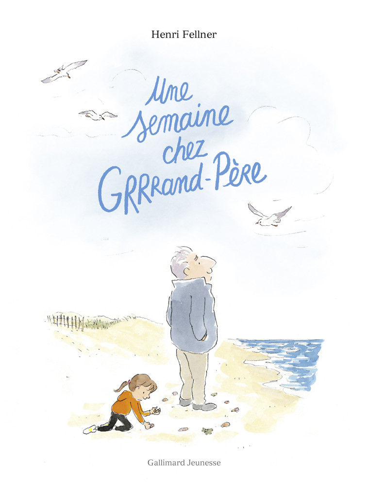 UNE SEMAINE CHEZ GRRRAND-PERE - FELLNER HENRI - GALLIMARD JEUNE