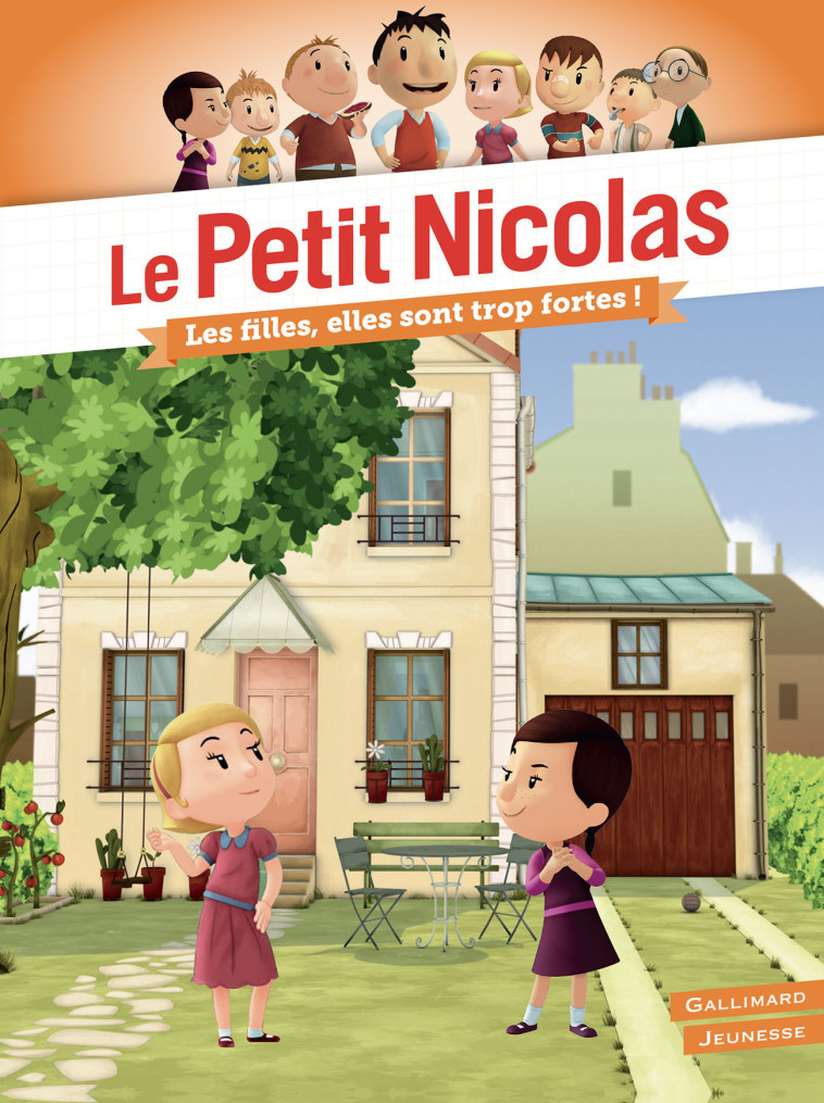 LE PETIT NICOLAS - LES FILLES, ELLES SONT TROP FORTES ! - KECIR-LEP - GALLIMARD JEUNE