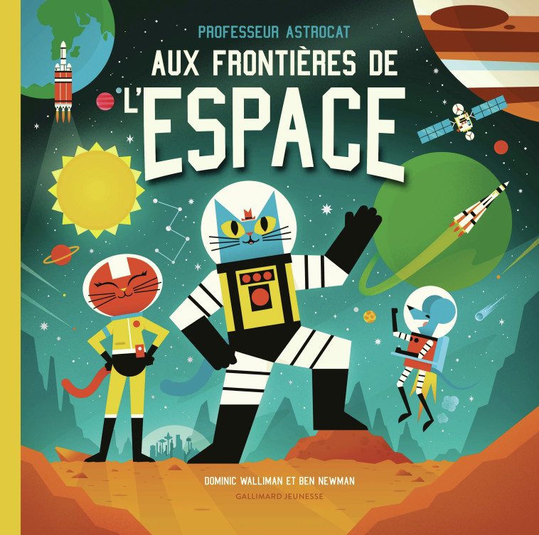 PROFESSEUR ASTROCAT - AUX FRONTIERES DE L'ESPACE - WALLIMAN/NEWMAN - GALLIMARD JEUNE