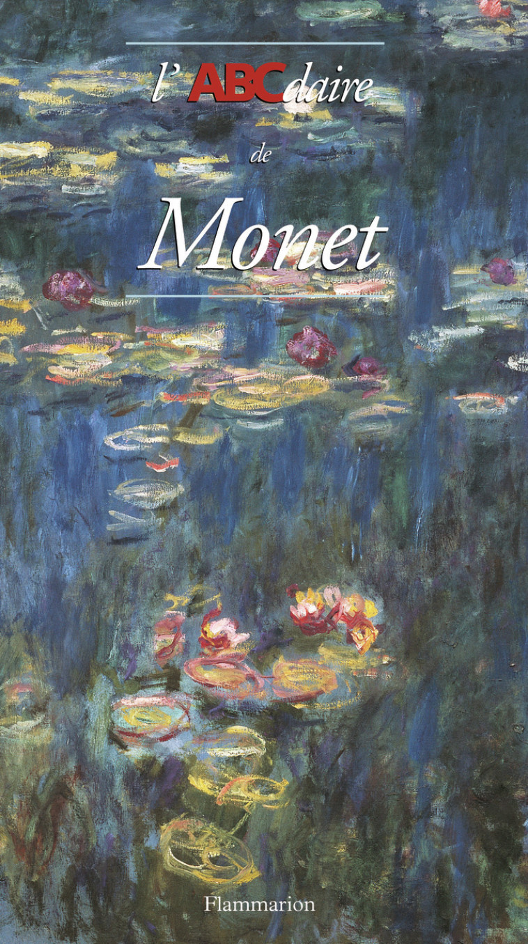 L'ABCDAIRE DE MONET - GUEGAN STEPHAN - FLAMMARION