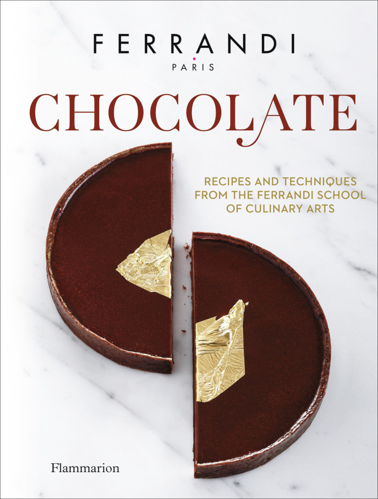 CHOCOLATE - RECIPES AND TECHNIQUES FROM THE FERRANDI SCHOOL OF CULINARY ARTS - COLLECTIF/NURRA - FLAMMARION