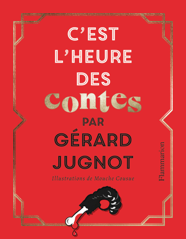 C'EST L'HEURE DES CONTES - JUGNOT/MOUCHE COUSUE - FLAMMARION