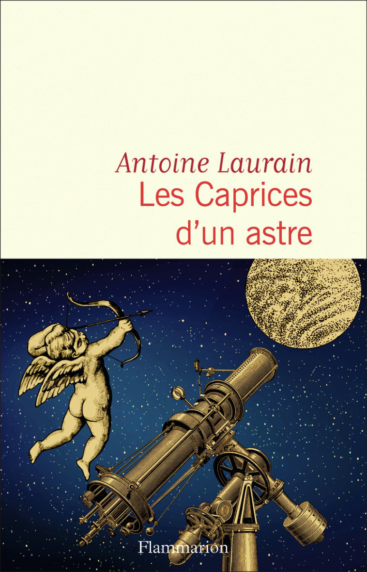 LES CAPRICES D'UN ASTRE - LAURAIN ANTOINE - FLAMMARION