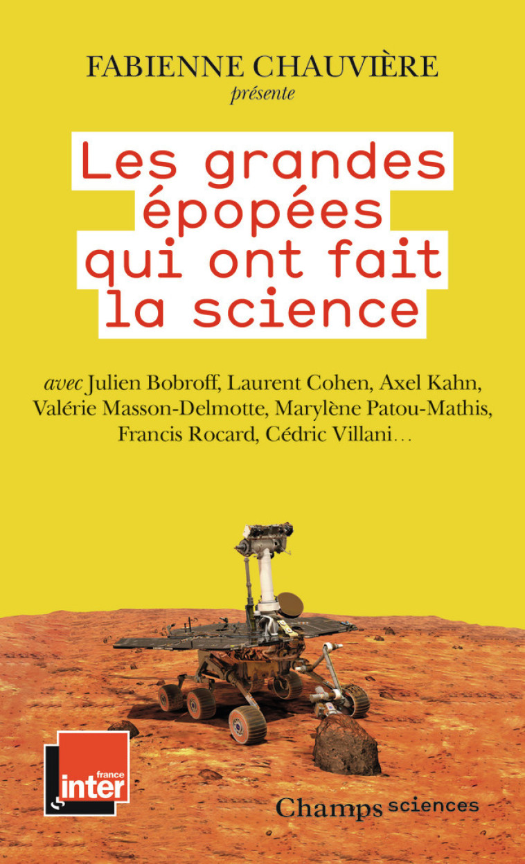 LES GRANDES EPOPEES QUI ONT FAIT LA SCIENCE - CHAUVIERE FABIENNE - FLAMMARION