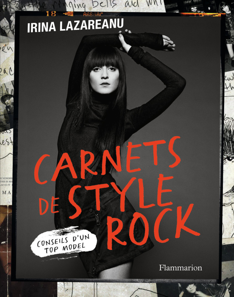 CARNETS DE STYLE ROCK - CONSEILS D'UN TOP MODEL - ILLUSTRATIONS, COULEUR - IRINA LAZAREANU I. - FLAMMARION