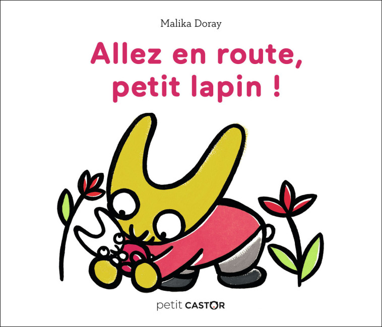 ALLEZ EN ROUTE, PETIT LAPIN ! - DORAY MALIKA - PERE CASTOR