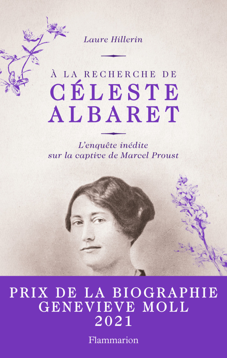 A LA RECHERCHE DE CELESTE ALBARET - L'ENQUE TE INEDITE SUR LA CAPTIVE DE MARCEL PROUST - HILLERIN LAURE - FLAMMARION