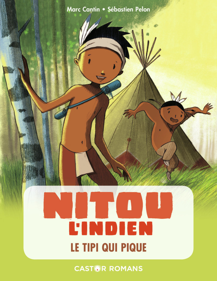 NITOU L'INDIEN T10 LE TIPI QUI PIQUE - CANTIN/PELON - PERE CASTOR