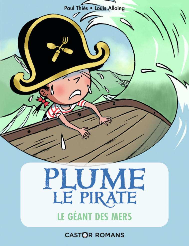 PLUME LE PIRATE T06 LE GEANT DES MERS - THIES/ALLOING - PERE CASTOR