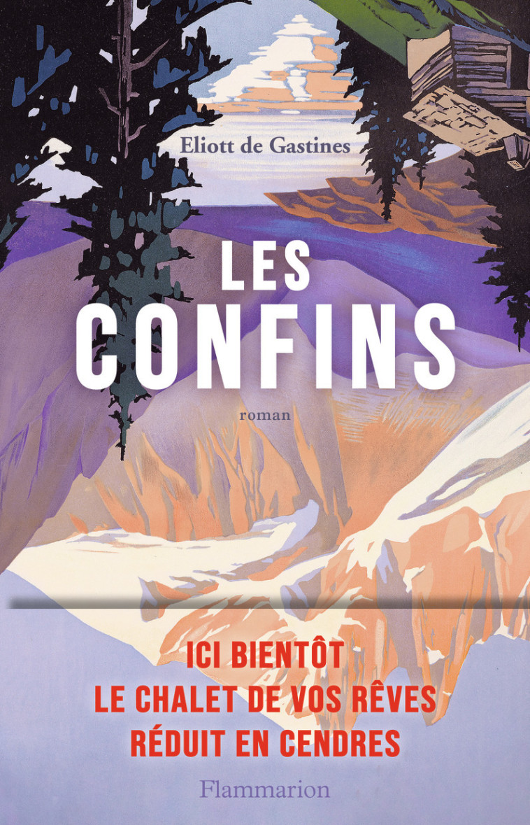 LES CONFINS - ELIOTT DE GASTINES - FLAMMARION