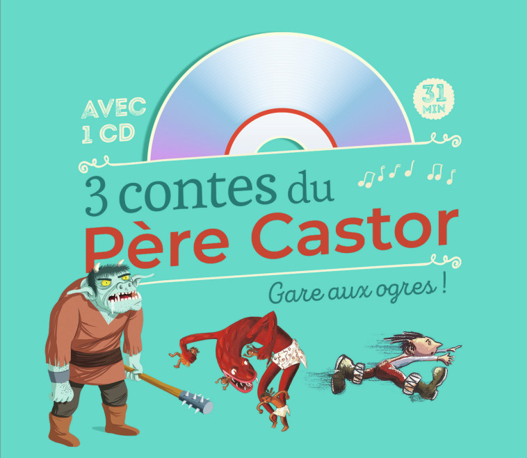 3 CONTES DU PERE CASTOR - GARE AUX OGRES ! + CD - COLLECTIF - PERE CASTOR