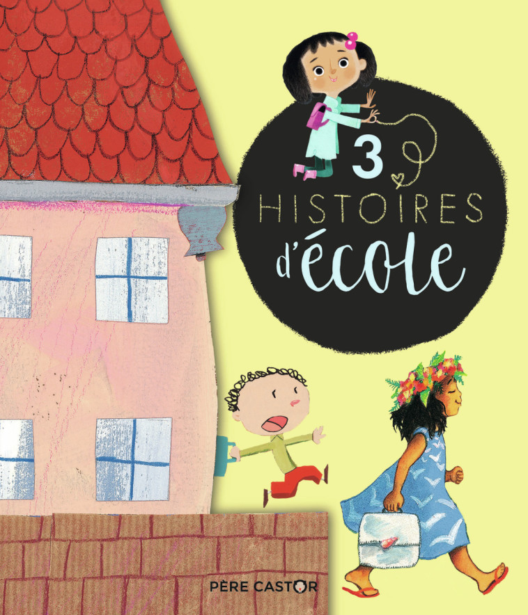 3 HISTOIRES D'ECOLE - COLLECTIF - PERE CASTOR