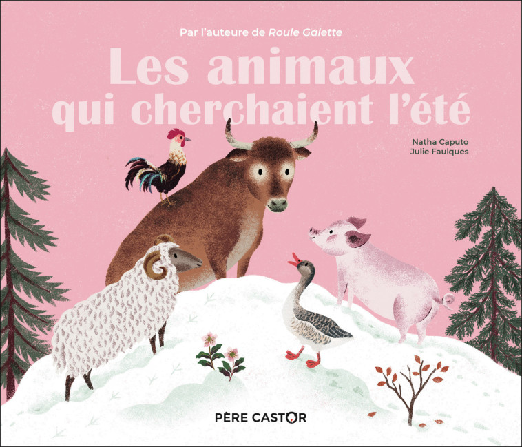 LES ANIMAUX QUI CHERCHAIENT L'ETE - CAPUTO/FAULQUES - PERE CASTOR