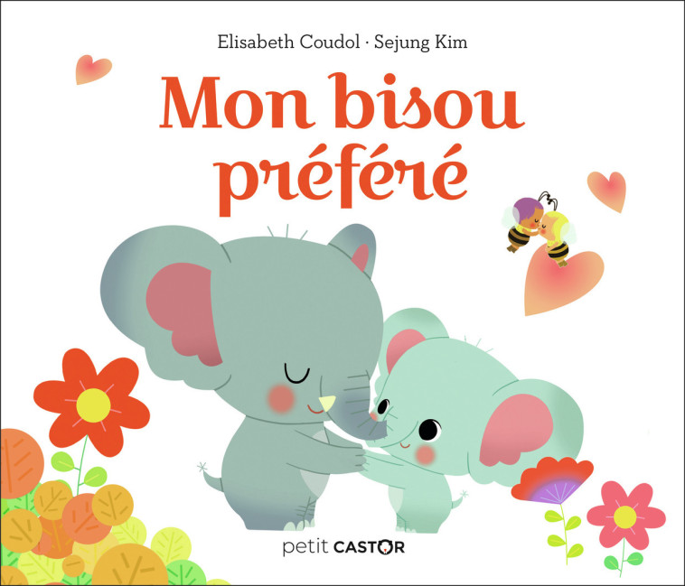 MON BISOU PREFERE - COUDOL/KIM - PERE CASTOR