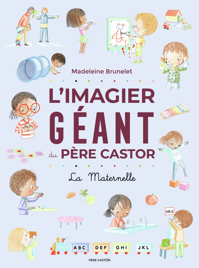 L'IMAGIER GEANT DU PERE CASTOR LA MATERNELLE - BRUNELET MADELEINE - PERE CASTOR