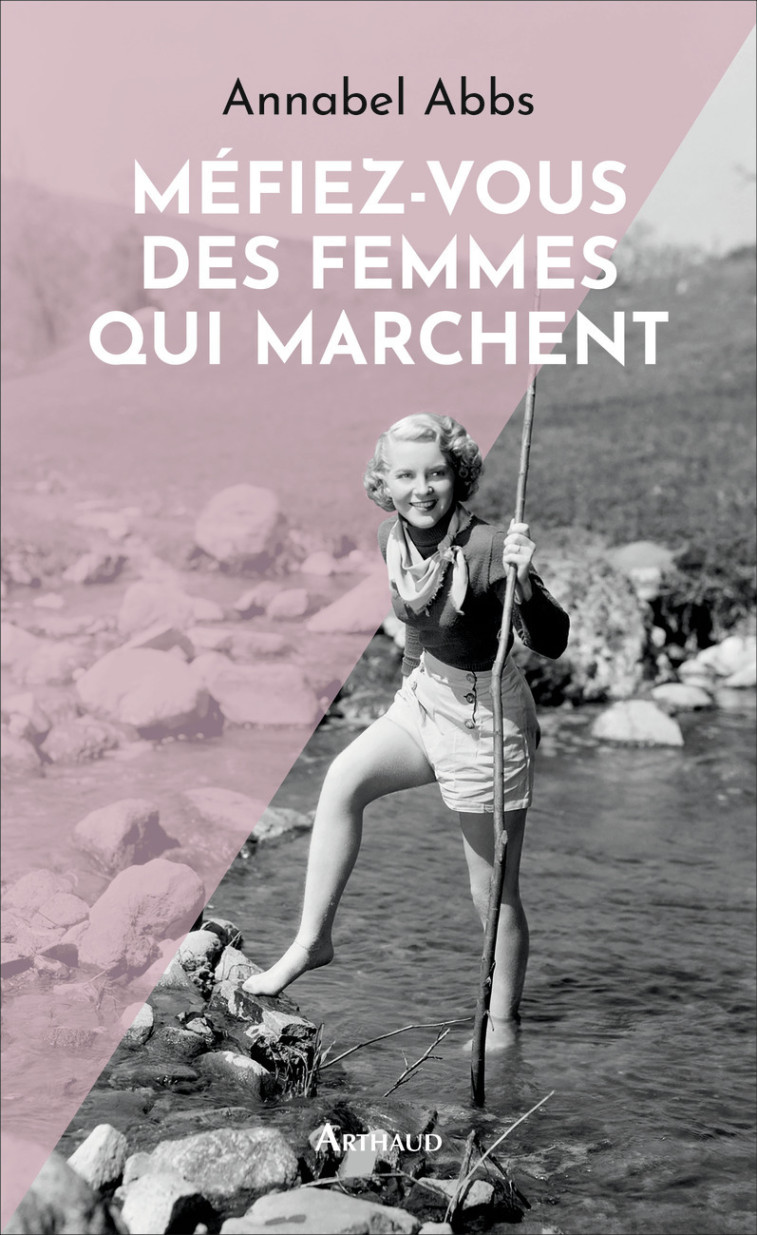 MEFIEZ-VOUS DES FEMMES QUI MARCHENT - ABBS ANNABEL - ARTHAUD