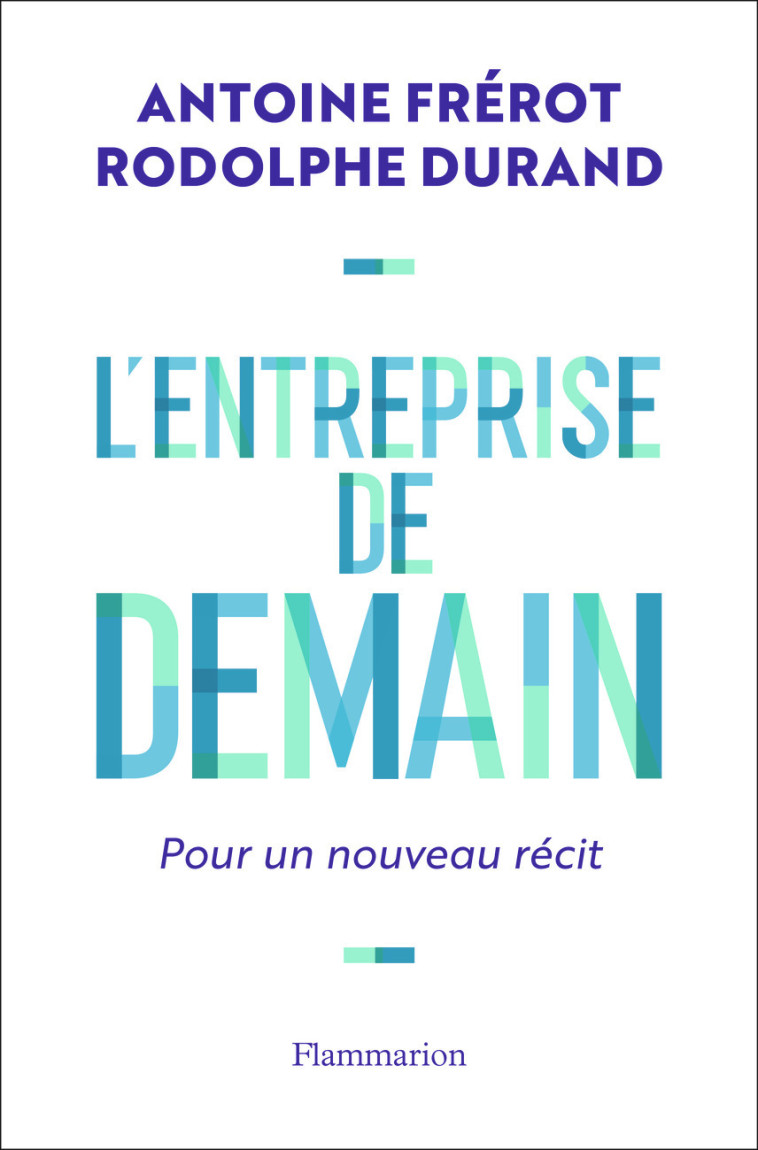 L'ENTREPRISE DE DEMAIN - POUR UN NOUVEAU RE CIT - DURAND/FREROT - FLAMMARION