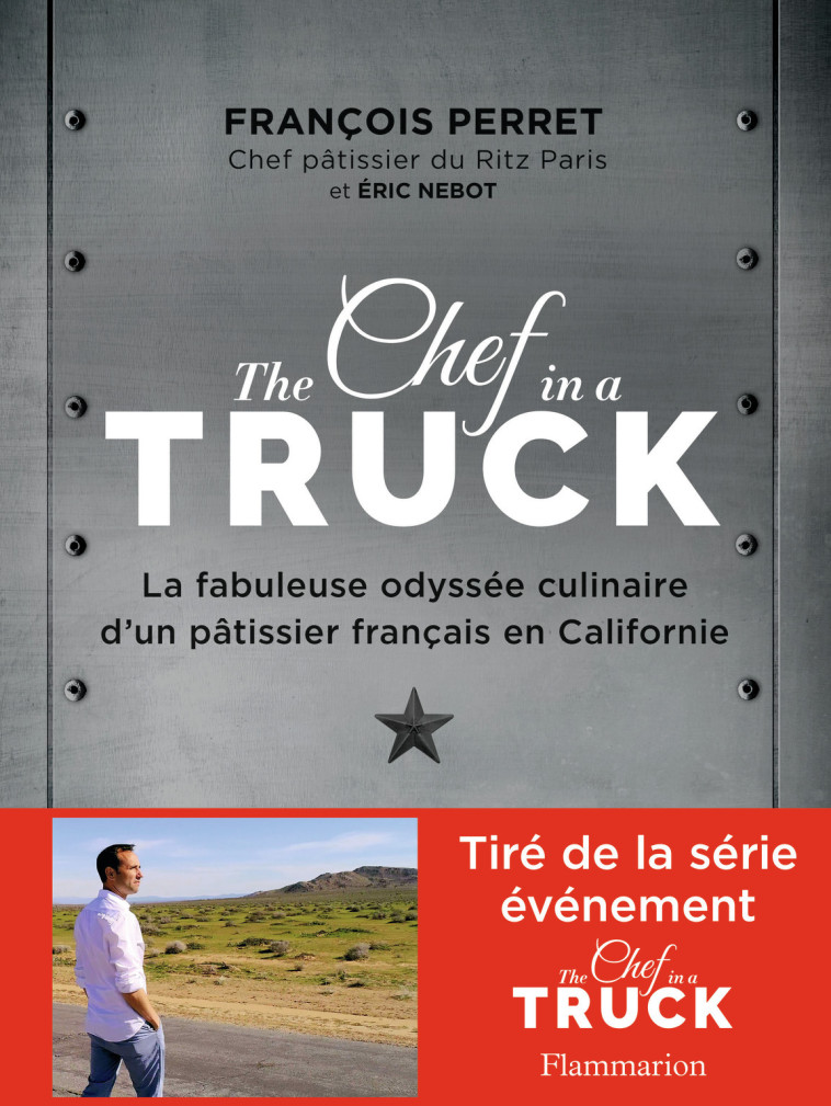 THE CHEF IN A TRUCK - NEBOT/PERRET - FLAMMARION