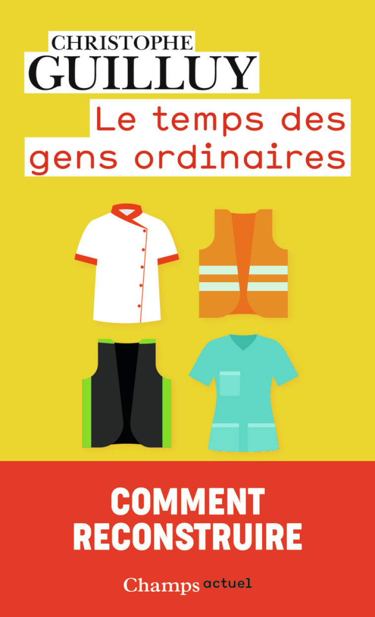 LE TEMPS DES GENS ORDINAIRES - GUILLUY CHRISTOPHE - FLAMMARION